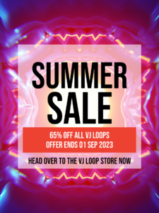 Read more about the article Huge Summer Sale – 65% Off All VJ Loops!